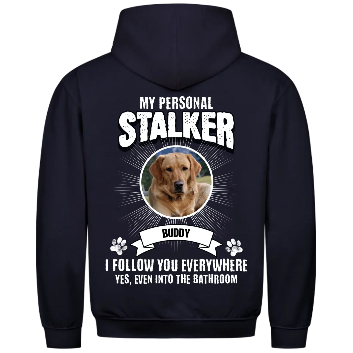 My Personal Stalker – Personalized Premium Hoodie with Custom Backprint