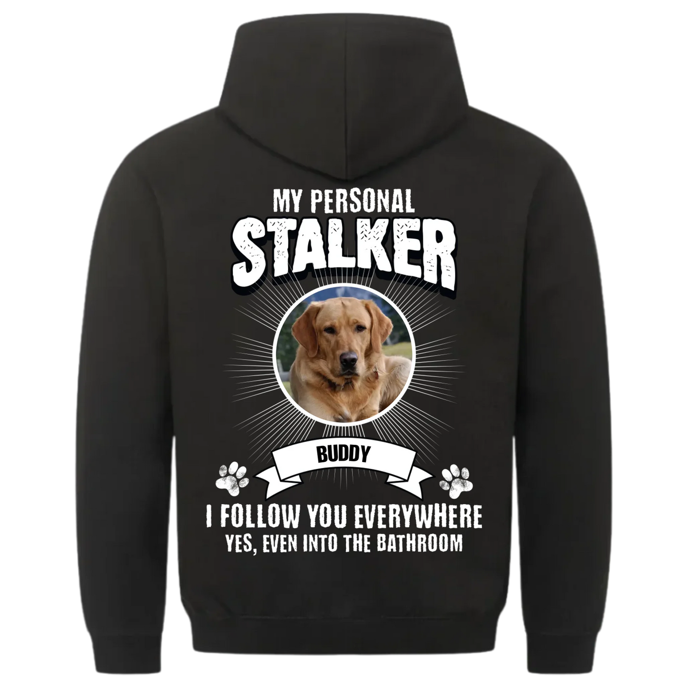 My Personal Stalker – Personalized Premium Hoodie with Custom Backprint