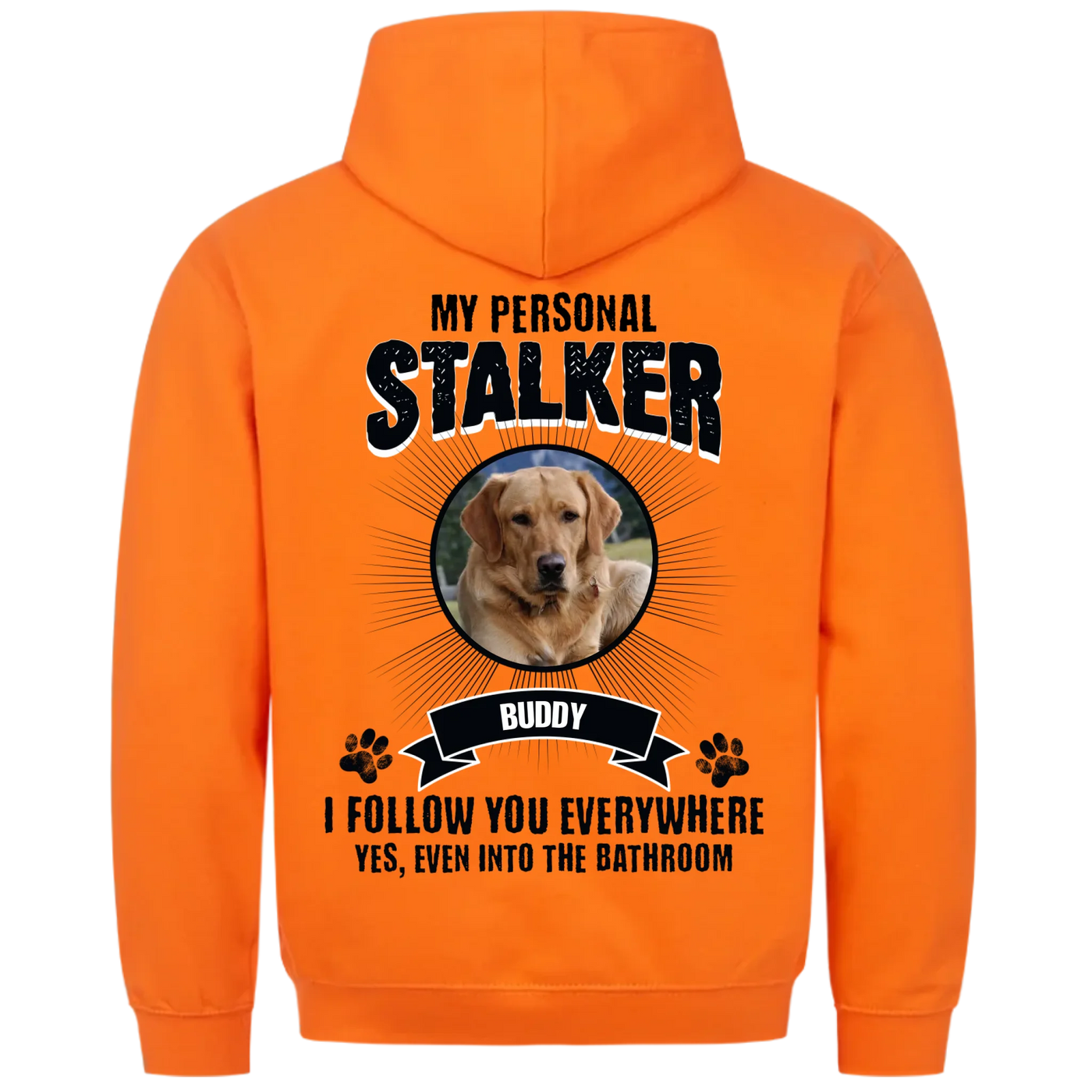 My Personal Stalker – Personalized Premium Hoodie with Custom Backprint