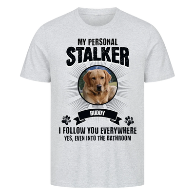 My Personal Stalker – Personalized Premium T-Shirt