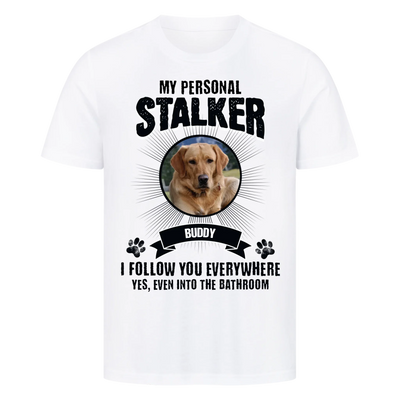 My Personal Stalker – Personalized Premium T-Shirt
