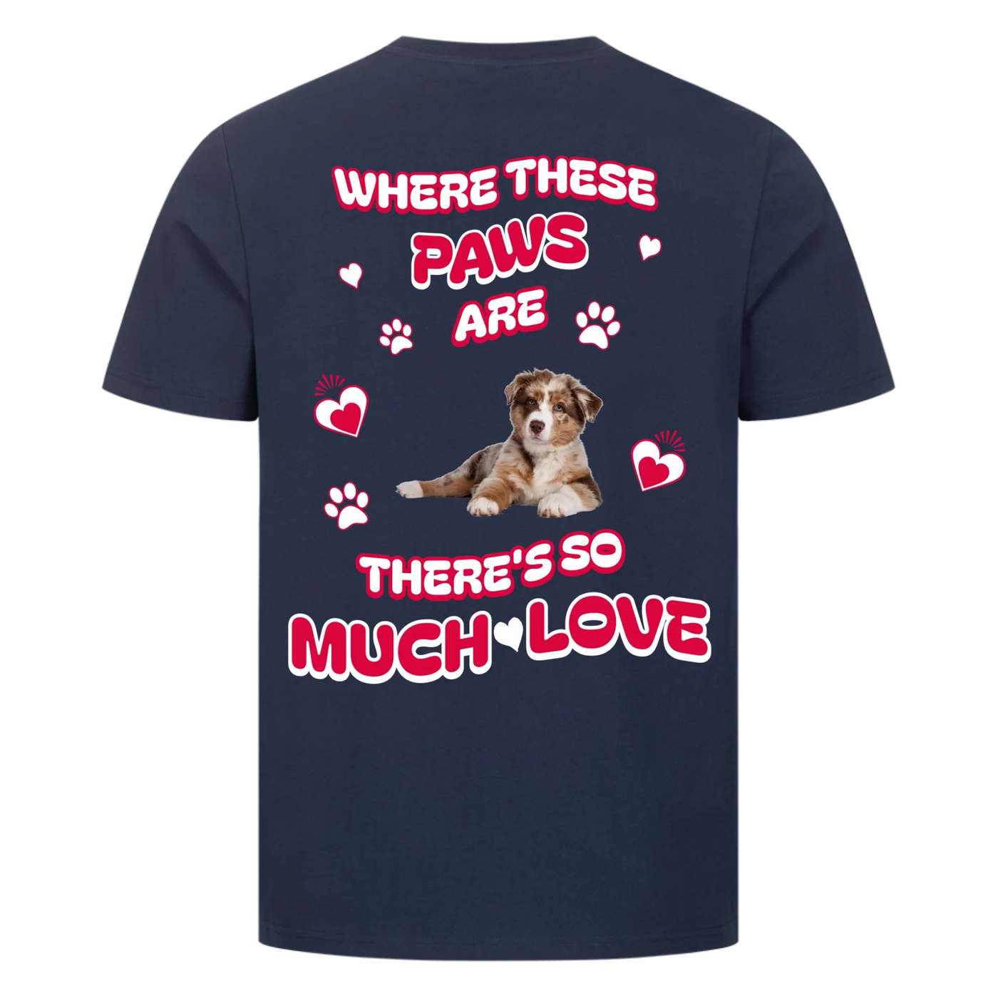 Where These Paws Are – Personalized Premium T-Shirt with Costum Backprint