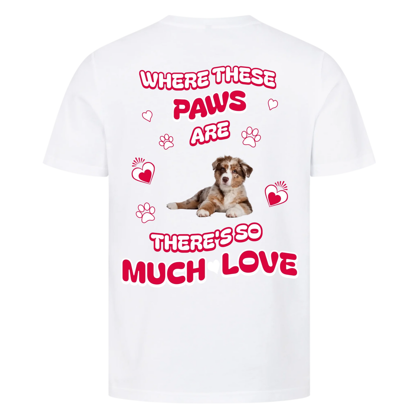 Where These Paws Are – Personalized Premium T-Shirt with Costum Backprint
