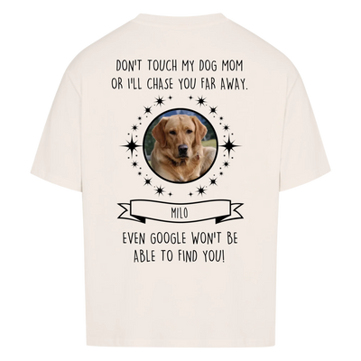 Don’t touch my Dog Mom / Dog Dad – Personalized Oversized Shirt with Custom Backprint