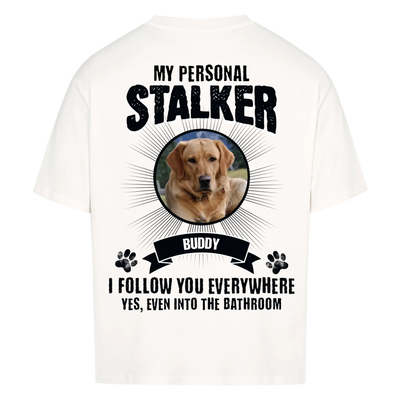 My Personal Stalker – Personalized Oversized Shirt with Custom Backprint