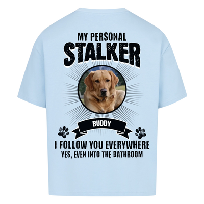 My Personal Stalker – Personalized Oversized Shirt with Custom Backprint