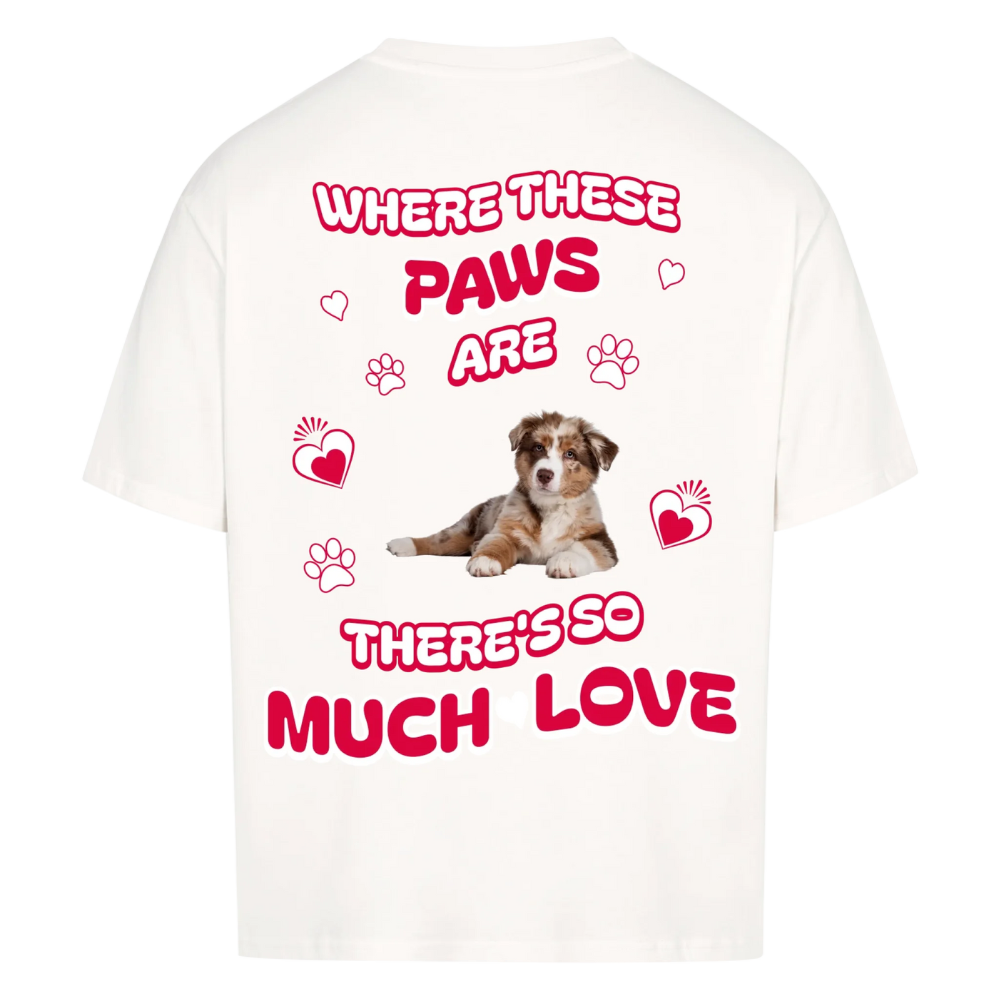 Where These Paws Are – Personalized Oversized Shirt with Custom Backprint