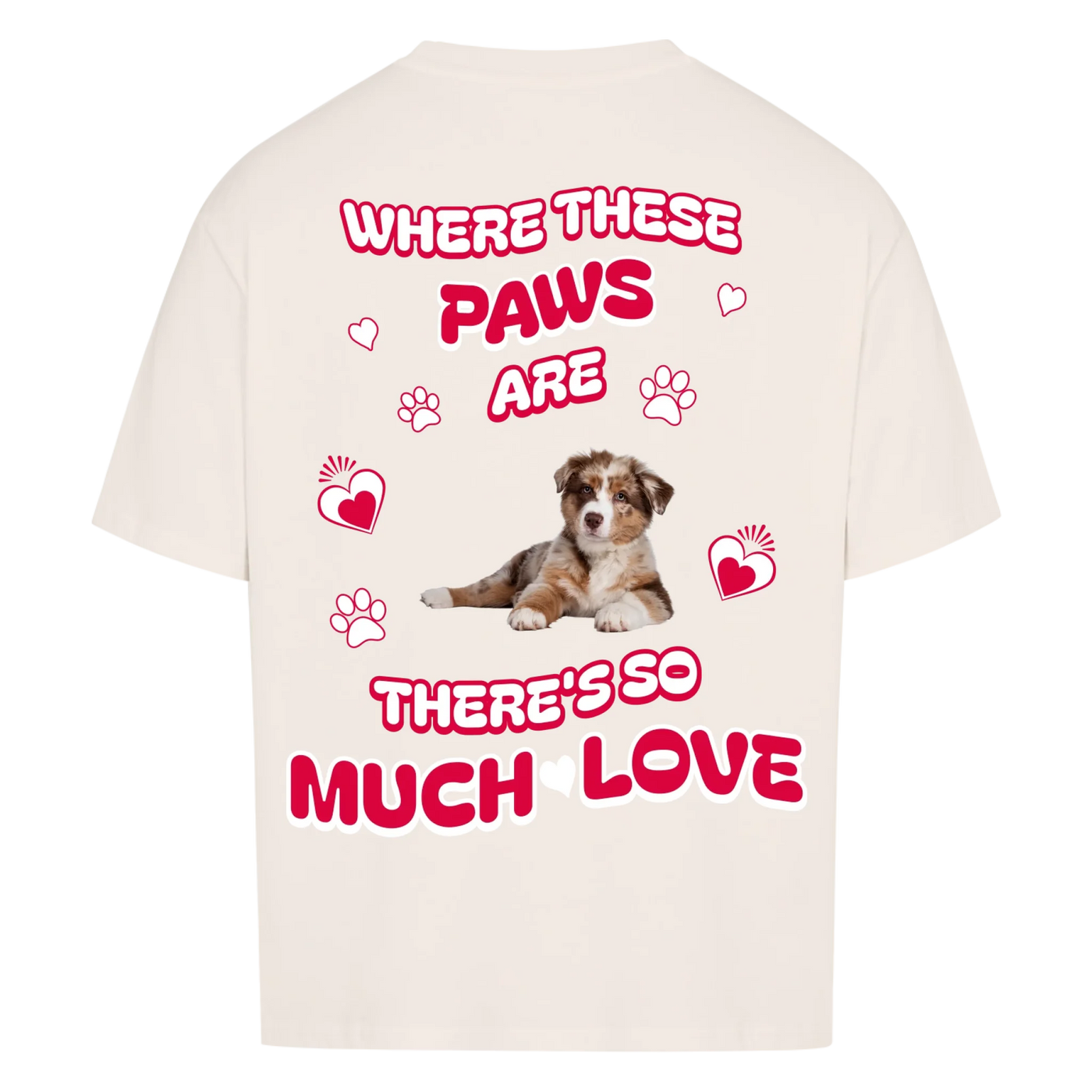 Where These Paws Are – Personalized Oversized Shirt with Custom Backprint